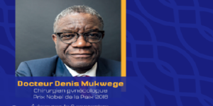 Pour création d’un T P I pour la RDC: Le Dr Denis Mukwege appelle à la fin de l’impunité pour les commanditaires de violences sexuelles