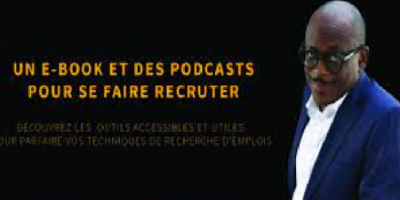 Innovation pour l’emploi : Un e-book et des podcasts pour se faire recruter