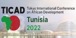 Conférence internationale de Tokyo sur le développement de l&rsquo;Afrique : les points saillants qui seront abordés lors de  la  TICAD 8