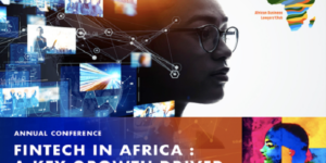 Nouvelles technologies : L’avenir de la fintech en Afrique au menu de la 11ème édition de la Conférence Annuelle de l’ABLC
