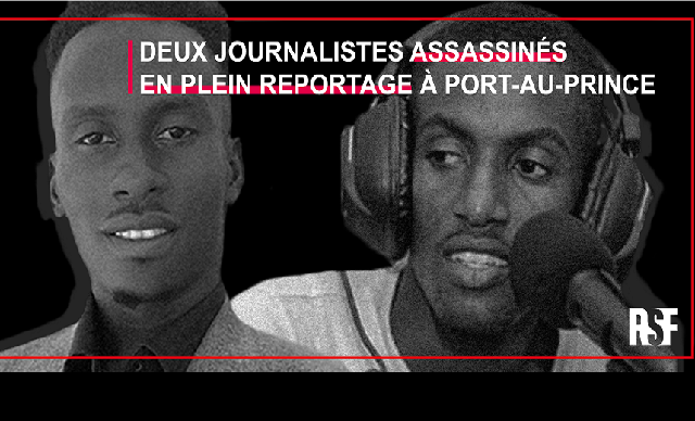 Haiti : deux journalistes lâchement assassinés à Port-au-Prince en plein reportage, RSF  choquée et extrêmement préoccupée