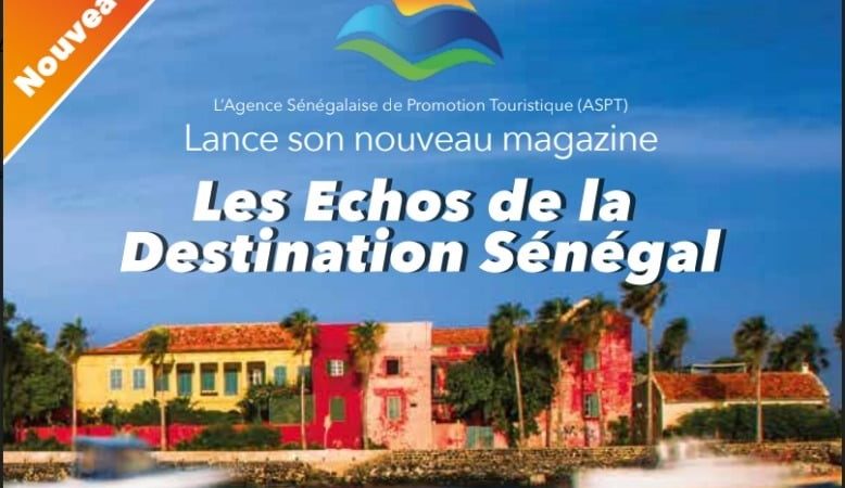 POUR LA DISPOSITION PERMANENTE D’INFORMATION SUR LA DESTINATION SENEGAL : L’ASPT lance son nouveau magazine ‘’Les Échos de la Destination Sénégal’’