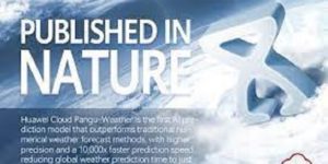 Une première : la prestigieuse revue scientifique Nature publie un article sur le modèle Pangu Weather AI créé par des chercheurs de Huawei Cloud
