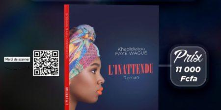 « L’Inattendu » de Khadidiatou Faye Wagué : Le Roman qui retrace la chronologie de vie d’une femme résiliente